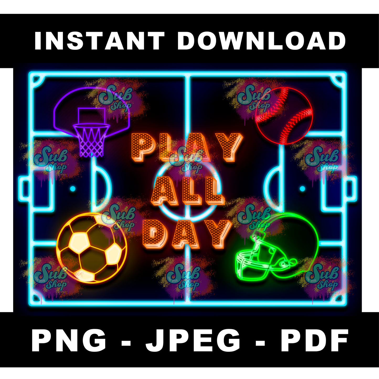 15oz Play All Day Neon Tumbler Wrap- INSTANT DOWNLOAD